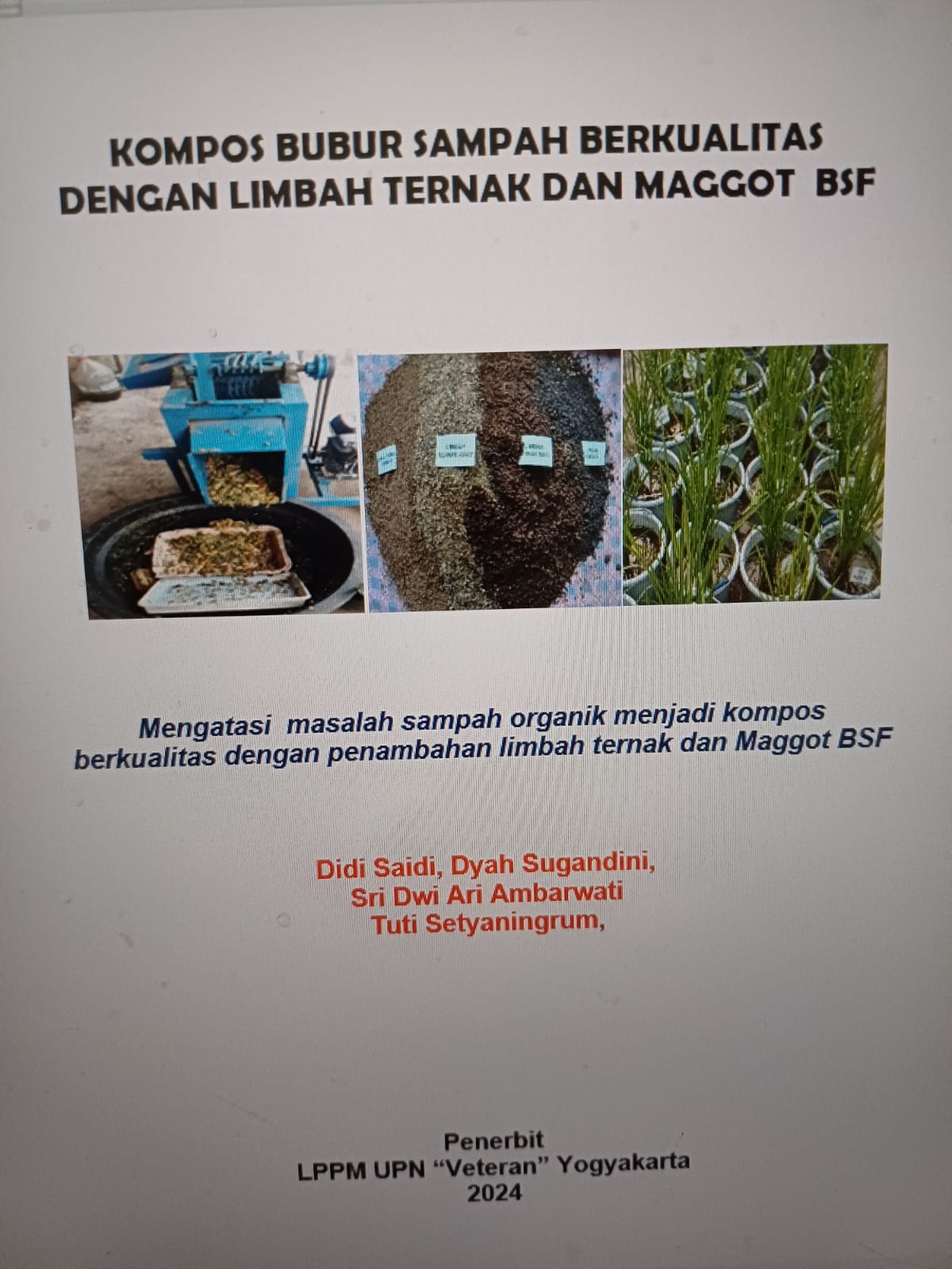 Cover Buku KOMPOS BUBUR SAMPAH BERKUALITAS DENGAN LIMBAH TERNAK DAN MAGGOT BSF